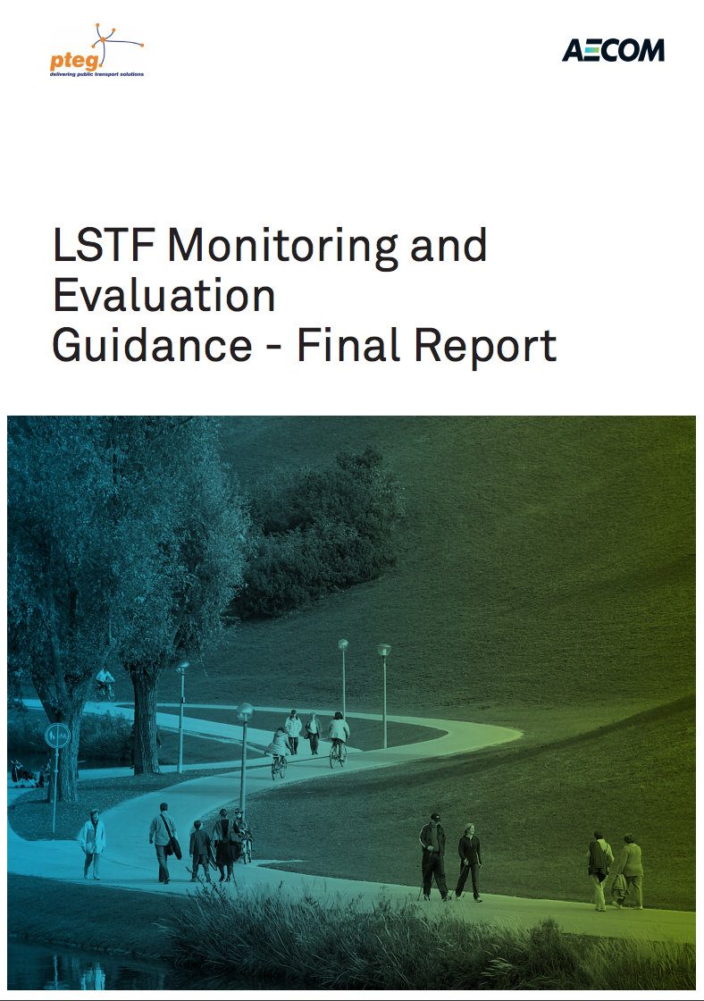 Urban Transport Group (2012) – LSTF Monitoring and Evaluation Guidance - Final Report